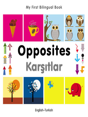 cover image of My First Bilingual Book–Opposites (English–Turkish)